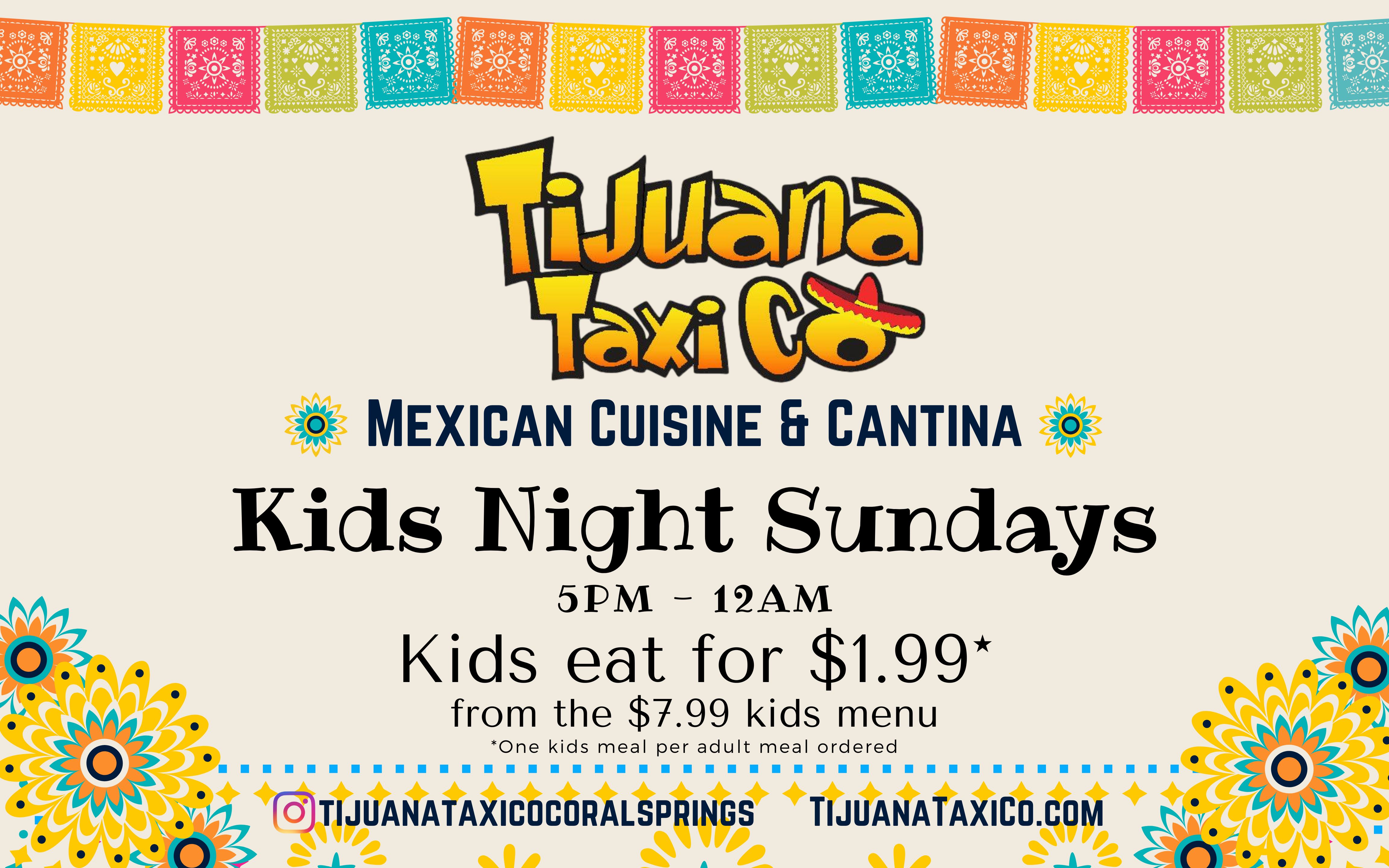Kids Night, Tijuana Taxi, Sunday night, sunday special